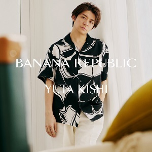 SPRING 2025 キャンペーン 岸優太さん着用アイテム BANANA REPUBLIC 